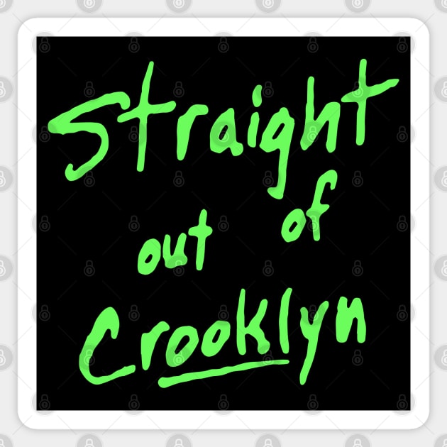 STR8OUTOFCROOKLYN grntag Sticker by undergroundART